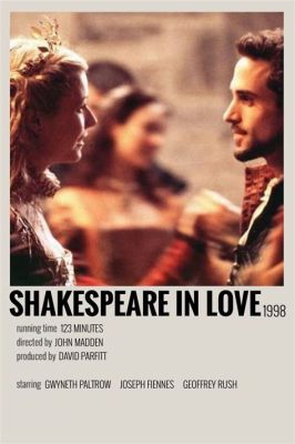 Shakespeare in Love kysyy kuka on rakastajakokemuksen mestari ja paljastaa sydämen syvimpiin salaisuuksiin!